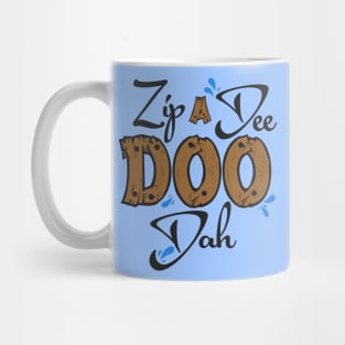 Zip-A-Dee-Doo-Dah Mug